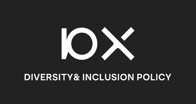 10X DIVERSITY & INCLUSION POLICY